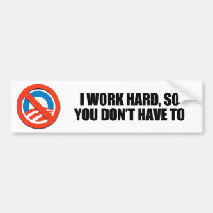 Ik werk hard, dus je hoeft niet bumpersticker