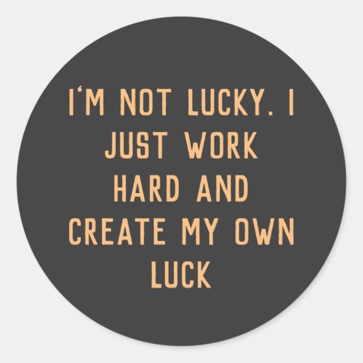 Ik werk hard en creëer mijn eigen inspirerende woo ronde sticker (Voorkant)