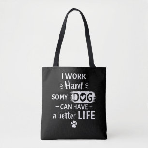 Ik Werk Hard Voor Mijn Hond Funny Dog Lover Cadeau Draagtas