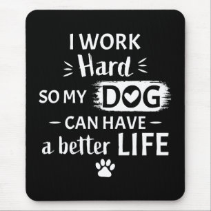 Ik Werk Hard Voor Mijn Hond Funny Dog Lover Cadeau Muismat