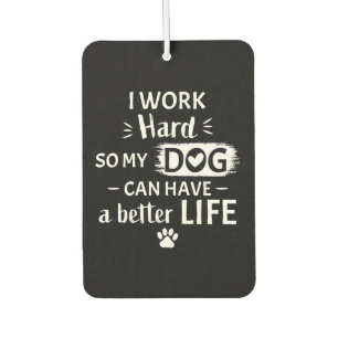 Ik Werk Hard Voor Mijn Hond Grappige Hond Liefhebb Luchtverfrisser
