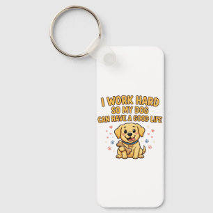 Ik Werk Hard Voor Mijn Hond Sleutelhanger