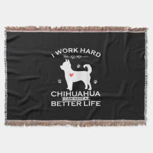 Ik werk hard zodat mijn Chihuahua Dog een betere Deken