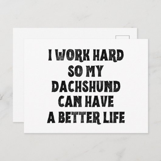 Ik Werk Hard Zodat Mijn Dachshund Een Beter Leven Briefkaart (Voorkant / Achterkant)