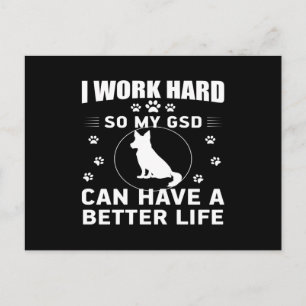 Ik werk hard zodat mijn GSD een beter leven kan he Briefkaart