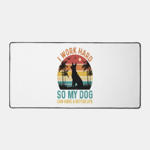 Ik werk hard zodat mijn hond een beter Shirt kan h Bureaumat