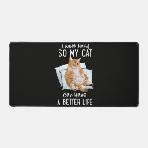 Ik Werk Hard Zodat Mijn Kat Een Beter Leven Kan He Bureaumat