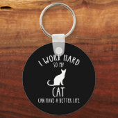 Ik werk hard zodat mijn kat een beter leven kan he sleutelhanger (Achterkant)