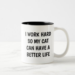 Ik Werk Hard Zodat Mijn Kat Een Beter Leven Kan He Tweekleurige Koffiemok
