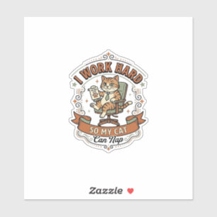 Ik Werk Hard Zodat Mijn Kat Kan Slapen Kat Grappig Sticker