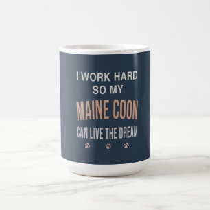Ik Werk Hard Zodat Mijn Maine Coon Zijn Droom Kan Koffiemok