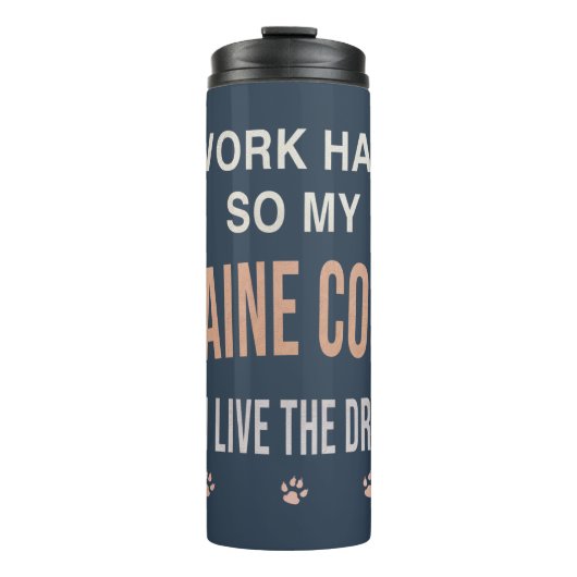 Ik Werk Hard Zodat Mijn Maine Coon Zijn Droom Kan Thermosbeker (Voorkant)