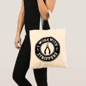 Ik werk met strippers #USAPatriotGraphics © Tote Bag (Voorkant (product))