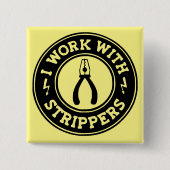 Ik werk met strippers #USAPatriotGraphics © Vierkante Button 5,1 Cm (Voorkant)