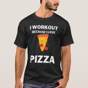 Ik werk omdat ik van Pizza Gym Pizza hou T-shirt