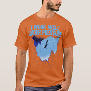 Ik werk onder druk t-shirt