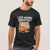 Ik werk op afstand van thuismedewerker met Sta T-shirt (Voorkant)