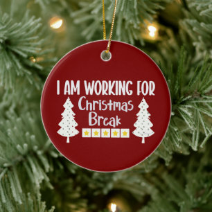 Ik Werk Tijdens De Kerstvakantie Funny Sarcasme Keramisch Ornament