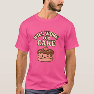 "Ik werk voor de taart" T-shirt