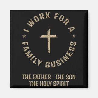 Ik Werk Voor Een Christelijke Familiezaken Drie-ee Magneet