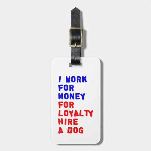 Ik werk voor geld om een hond te huren bagagelabel (Voorkant verticaal)