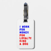 Ik werk voor geld om een hond te huren bagagelabel (Achterkant verticaal)