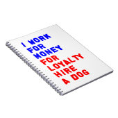 Ik Werk Voor Geld Voor Trouw Huur Een Hond Notitieboek (Rechterzijde)