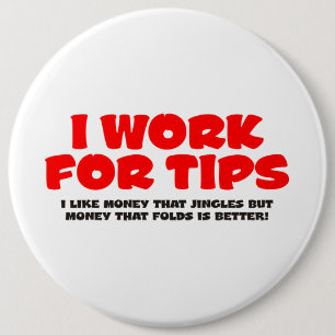 Ik werk voor tips ronde button 6,0 cm