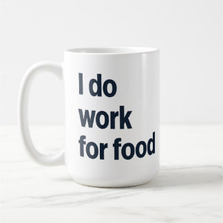 Ik werk wel voor eten koffiemok