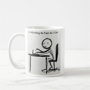 Ik werk zo snel als ik kan! koffiemok