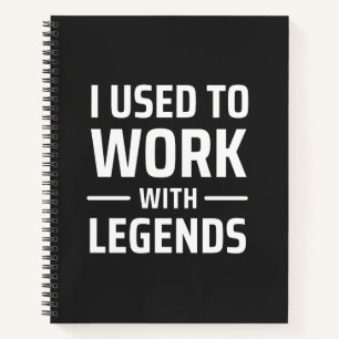 Ik werkte vroeger met Legends Notitieboek
