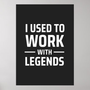 Ik werkte vroeger met Legends Poster