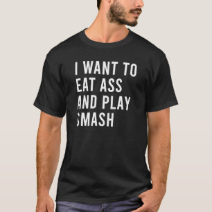 Ik wil achteraan eten en Melee Smash grappige volw T-shirt