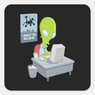 Ik wil alien versie ufo alien grappige gi geloven vierkante sticker