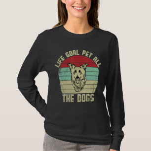 Ik wil alleen al het doel van het leven van de hon t-shirt