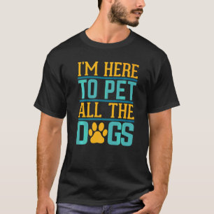 Ik wil alleen al het doel van het leven van de hon t-shirt