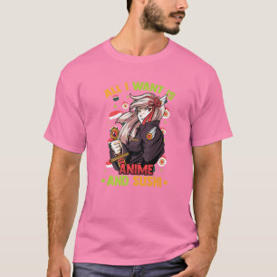 Ik wil alleen Anime en Sushi - Cute Kawaii Girl - T-shirt