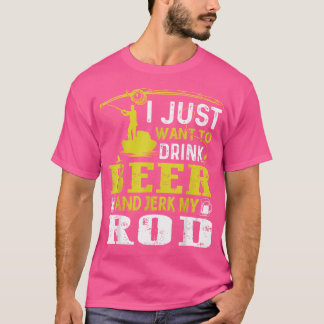 Ik wil alleen Beer Drinken en mijn weg Gevist. T-shirt