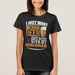 Ik wil alleen bier Drinken en met mijn doberma han T-shirt