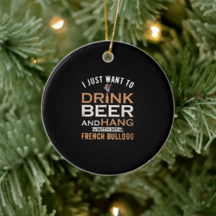 Ik wil alleen bier Drinken en met mijn Frans hange Keramisch Ornament