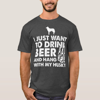 Ik wil alleen bier Drinken en met mijn man hangen. T-shirt
