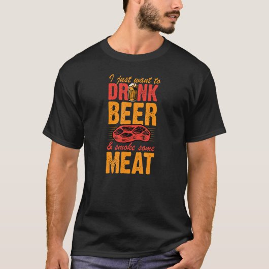 Ik wil alleen bier Drinken en wat vlees stoa roken T-shirt (Voorkant)