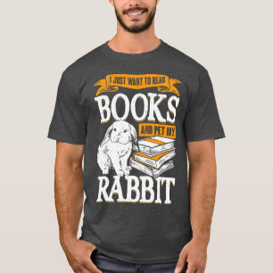 Ik wil alleen boeken lezen en mijn konijn eten t-shirt