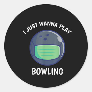 Ik wil alleen Bowling Quarantine Face Mask spelen Ronde Sticker
