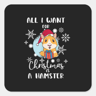 Ik wil alleen dat Kerstmis een hamster is Vierkante Sticker