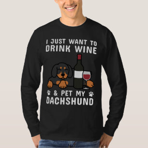 Ik wil alleen Drink wijn & versterker huisdier mij T-shirt