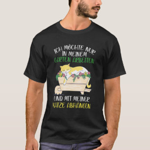 Ik wil alleen in mijn tuin werkende kattentuinman  t-shirt