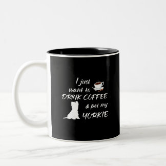 Ik wil alleen koffie Drinken en mijn Yorkie inpakk Tweekleurige Koffiemok