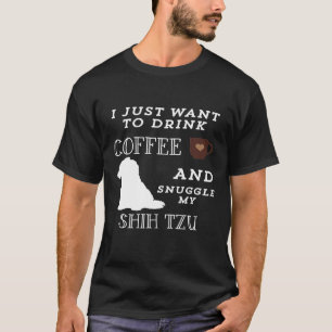 Ik wil alleen koffie Drinken met mijn sjiitische T T-shirt