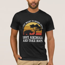 Ik wil alleen koffie Drinken om dieren te redden e T-shirt